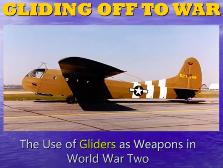 15-Sep-2021 Lecture – Gliding off to War (WWII)